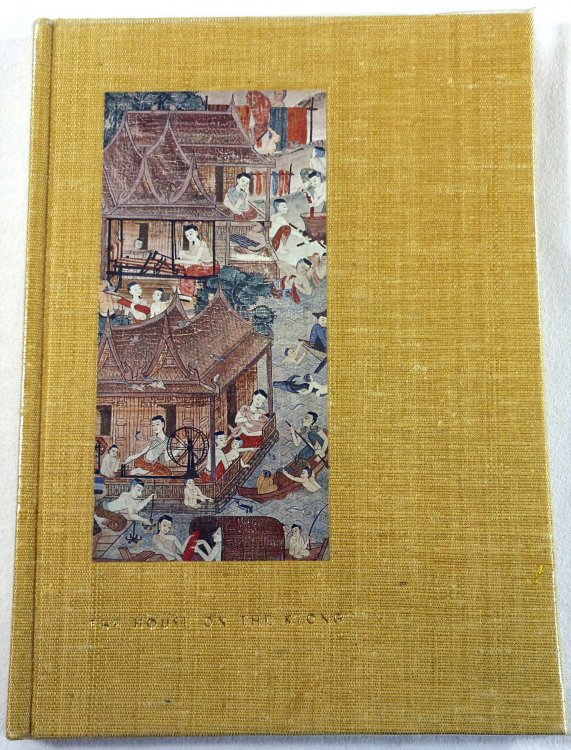 Image for The House on The Klong: The Bangkok Home and Asian Art Collection of James Thompson The House on The Klong: The Bangkok Home and Asian Art Collection of James Thompson