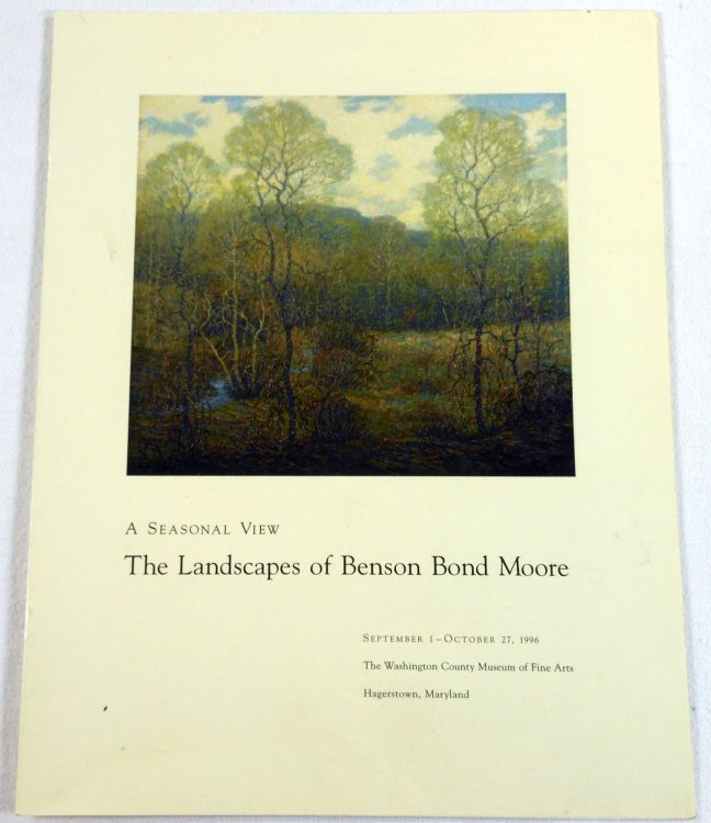 Image for A Seasonal View: The Landscapes of Benson Bond Moore A Seasonal View: The Landscapes of Benson Bond Moore