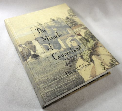 Image for The Miracle of Connecticut The Miracle of Connecticut
