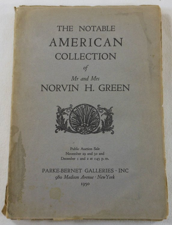 Image for The Notable American Collection of Mr. & Mrs. Norvin H. Green. Superb Eighteenth Century American Furniture and Silver. New York: November and December 1950 The Notable American Collection of Mr. & Mrs. Norvin H. Green. Superb Eighteenth Century American Furniture and Silver. New York: November and December 1950