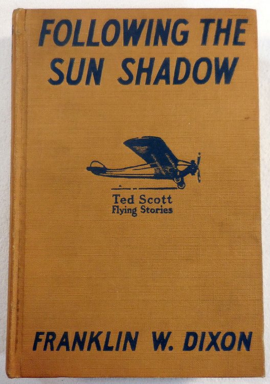 Image for Following the Sun Shadow; or, Ted Scott and The Great Eclipse. The Ted Scott Flying Stories Following the Sun Shadow; or, Ted Scott and The Great Eclipse. The Ted Scott Flying Stories