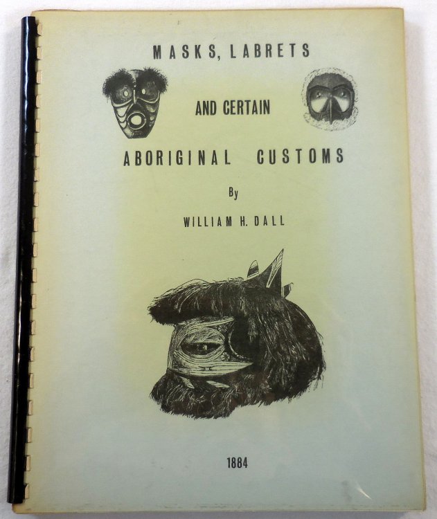 Masks, Labrets and Certain Aboriginal Customs