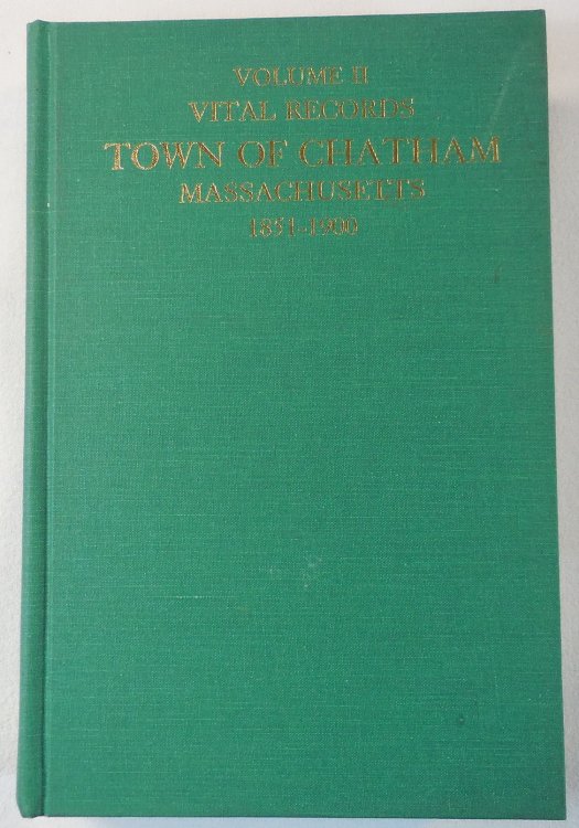 Image for Vital Records, Town of Chatham Massachusetts 1851-1900 (Volume II) Vital Records, Town of Chatham Massachusetts 1851-1900 (Volume II)
