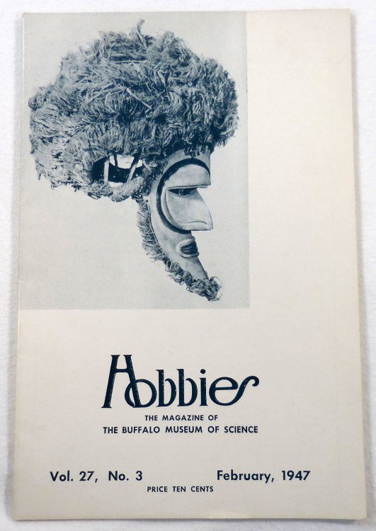 Image for Art of Melanesia, Bismarck Archipelago; in Hobbies Magazine from the Buffalo Museum of Science. Vol. 27, No. 3, February 1947 Art of Melanesia, Bismarck Archipelago; in Hobbies Magazine from the Buffalo Museum of Science. Vol. 27, No. 3, February 1947