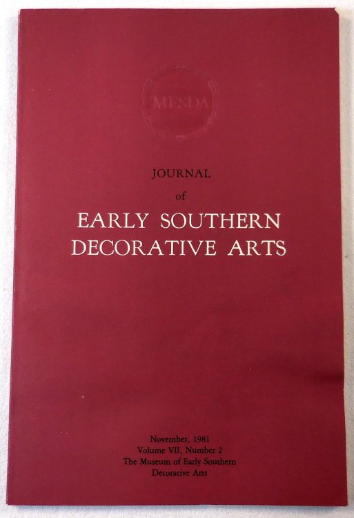 Image for Journal of Early Southern Decorative Arts Volume VII, Number 2, November 1981 Journal of Early Southern Decorative Arts Volume VII, Number 2, November 1981
