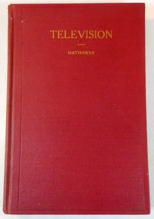 Image for Television. A Practical Treatise on the Principles Upon Which the Development of Television is Based Television. A Practical Treatise on the Principles Upon Which the Development of Television is Based