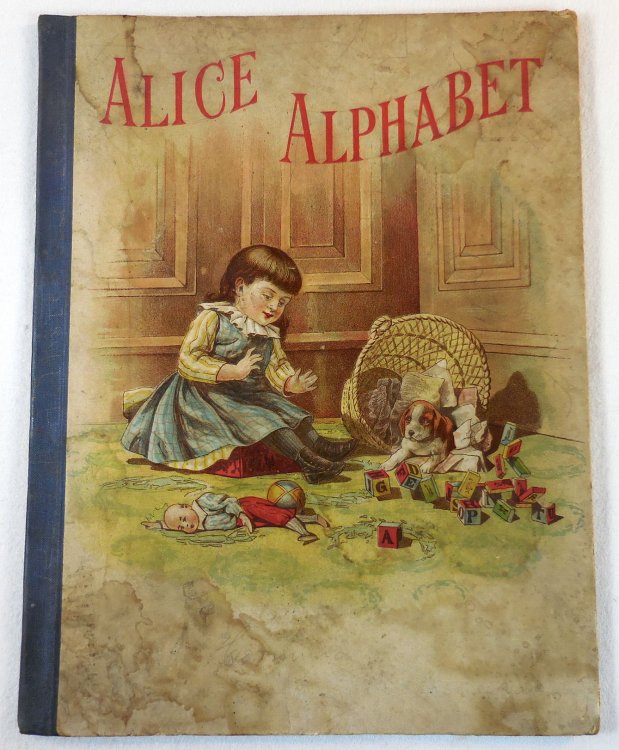 Image for Alice's Alphabet. Containing Easy Lessons for Little Ones Alice's Alphabet. Containing Easy Lessons for Little Ones