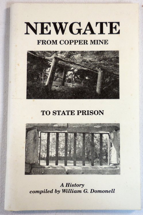 Image for Newgate: From Copper Mine to State Prison Newgate: From Copper Mine to State Prison