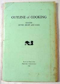 Image for Outline of Cooking: Grades Seven, Eight and Nine Outline of Cooking: Grades Seven, Eight and Nine