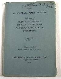 Image for The Mary Margaret Yeager Collection of Old Staffordshire, Porcelain and Glass; American and English Furniture. March 17, 18, 19 and 20, 1943 The Mary Margaret Yeager Collection of Old Staffordshire, Porcelain and Glass; American and English Furniture. March 17, 18, 19 and 20, 1943