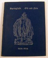 Image for Springfield Old and New. Tercentenary Souvenir 1636-1936 Springfield Old and New. Tercentenary Souvenir 1636-1936