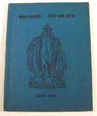 Image for Springfield Old and New. Tercentenary Souvenir 1636-1936 Springfield Old and New. Tercentenary Souvenir 1636-1936