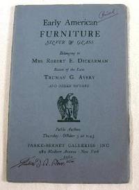 Image for Early American Furniture, Silver & Glass Belonging to Mrs. Robert E. Dickerman, Estate of Truman G. Avery, Others. October 5, 1961 Early American Furniture, Silver & Glass Belonging to Mrs. Robert E. Dickerman, Estate of Truman G. Avery, Others. October 5, 1961