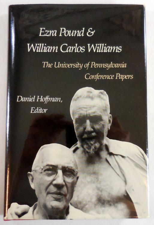Image for Ezra Pound and William Carlos Williams: The University of Pennsylvania Conference Papers Ezra Pound and William Carlos Williams: The University of Pennsylvania Conference Papers