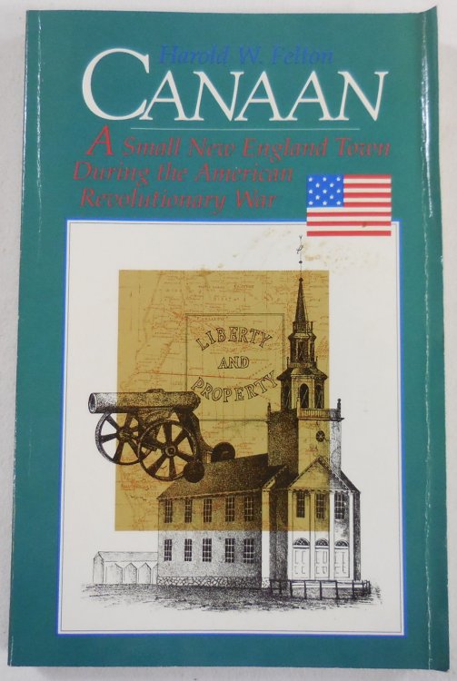 Image for Canaan: A Small New England Town During the American Revolutionary War Canaan: A Small New England Town During the American Revolutionary War