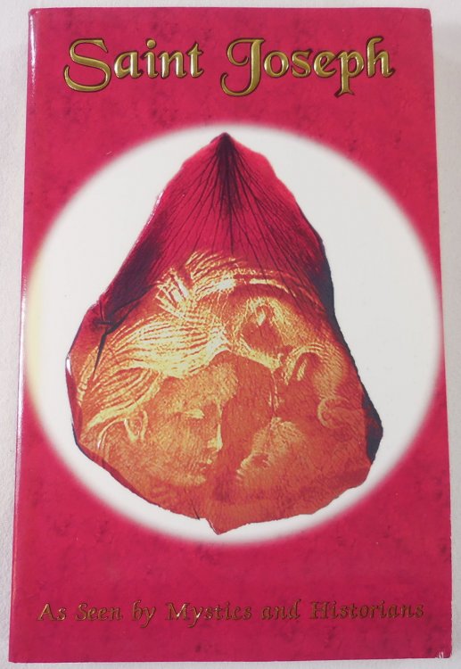 Image for Saint Joseph: As Seen by Mystics and Historians Saint Joseph: As Seen by Mystics and Historians