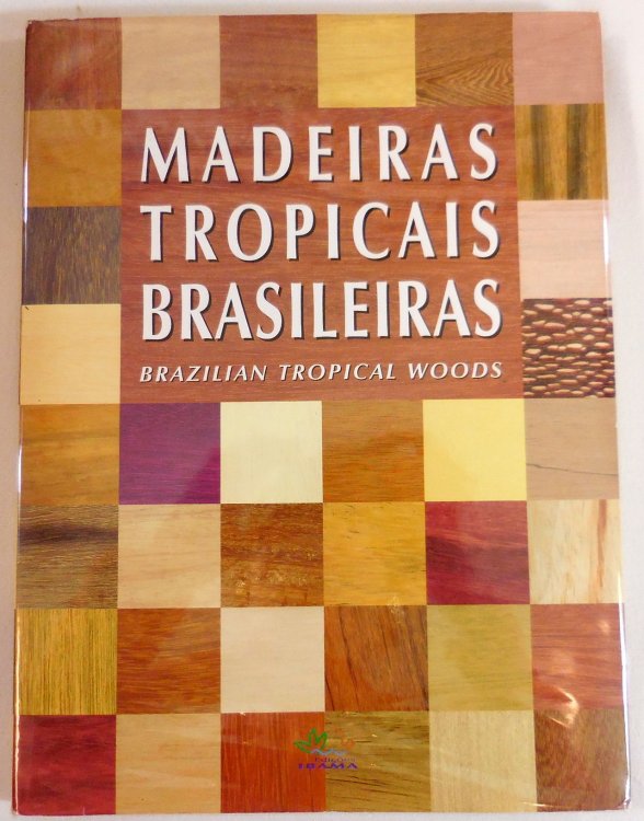Image for Madeiras Tropicais Brasileiras: Brazilian Tropical Woods Madeiras Tropicais Brasileiras: Brazilian Tropical Woods