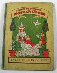 Image for Newly Feathered Mother Goose. Every Page in Colors Newly Feathered Mother Goose. Every Page in Colors