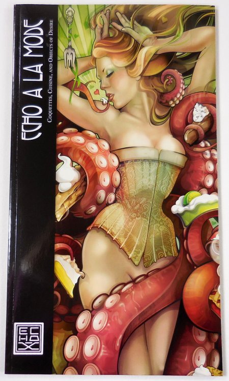 Image for Echo a La Mode. Coquettes, Cuisine, and Objects of Desire Echo a La Mode. Coquettes, Cuisine, and Objects of Desire