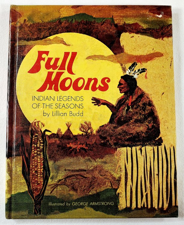 Image for Full Moons. Indian Legends of the Seasons Full Moons. Indian Legends of the Seasons