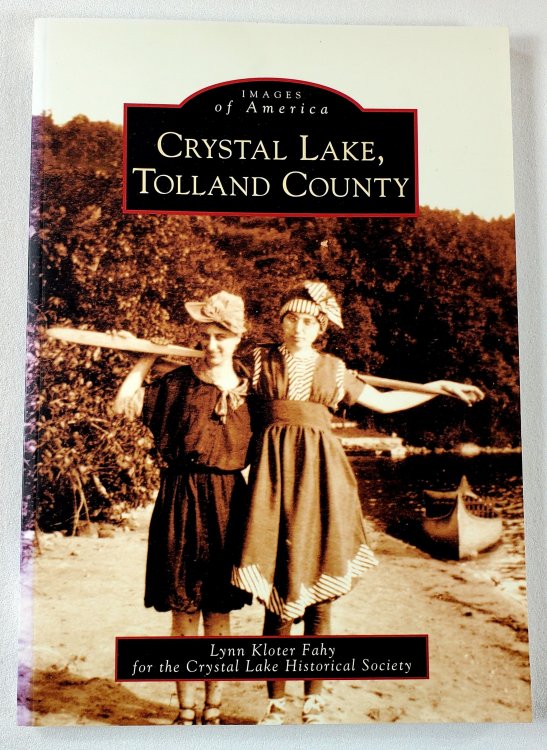 Image for Crystal Lake, Tolland County. Images of America Series Crystal Lake, Tolland County. Images of America Series