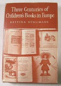Image for Three Centuries of Children's Books in Europe Three Centuries of Children's Books in Europe