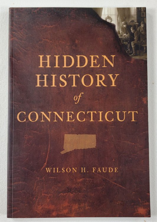 Image for Hidden History of Connecticut Hidden History of Connecticut