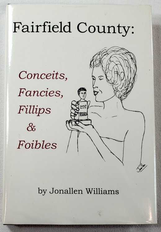 Image for Fairfield County: Conceits, Fancies, Fillips & Foibles Fairfield County: Conceits, Fancies, Fillips & Foibles