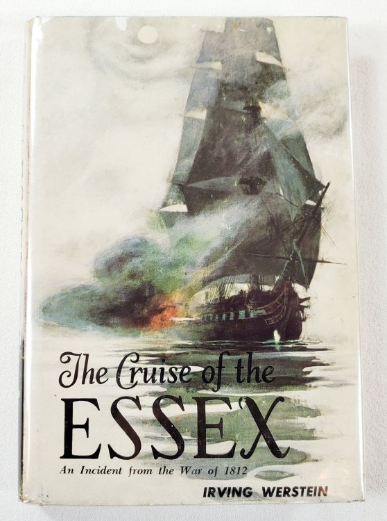 Image for The Cruise of the Essex: An Incident from the War of 1812 The Cruise of the Essex: An Incident from the War of 1812