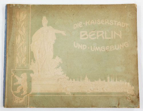 Image for Die Kaiserstadt Berlin Und Umgebung Die Kaiserstadt Berlin Und Umgebung