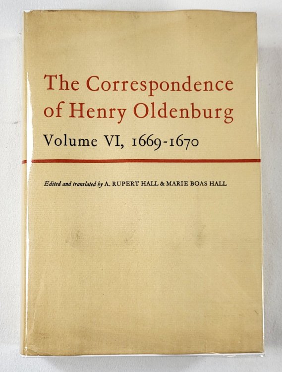Image for The Correspondence of Henry Oldenburg. Volume VI: 1669-1670 The Correspondence of Henry Oldenburg. Volume VI: 1669-1670