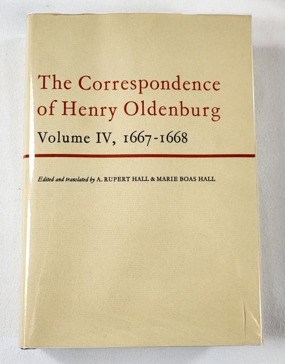Image for The Correspondence of Henry Oldenburg. Volume IV: 1667-1668 The Correspondence of Henry Oldenburg. Volume IV: 1667-1668