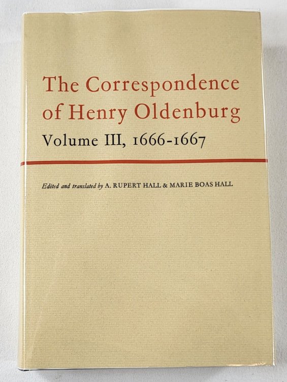 Image for The Correspondence of Henry Oldenburg. Volume III: 1666-1667 The Correspondence of Henry Oldenburg. Volume III: 1666-1667