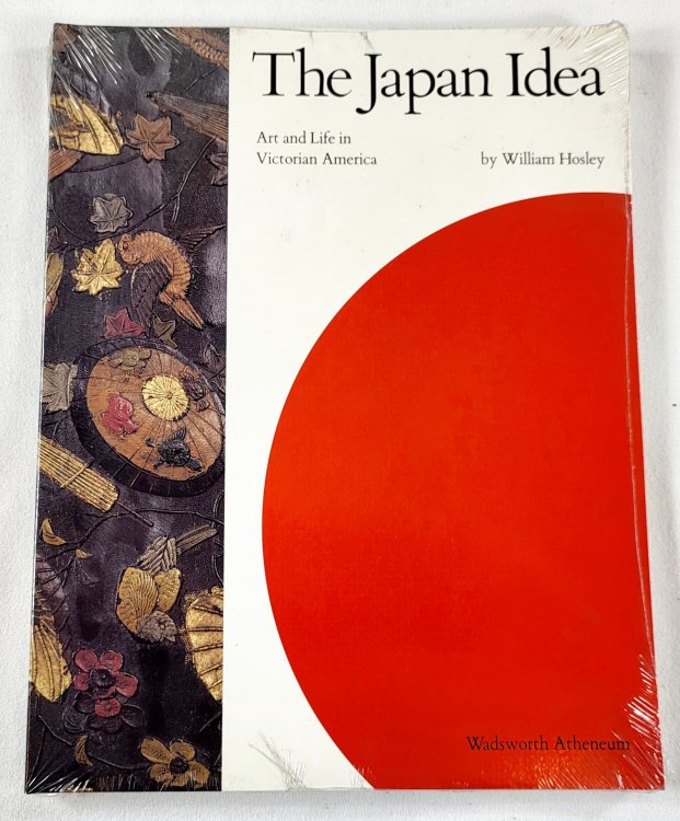 Image for The Japan Idea: Art and Life in Victorian America The Japan Idea: Art and Life in Victorian America