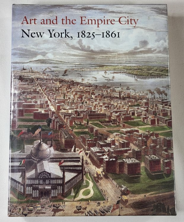 Image for Art and the Empire City: New York, 1825-1861 Art and the Empire City: New York, 1825-1861