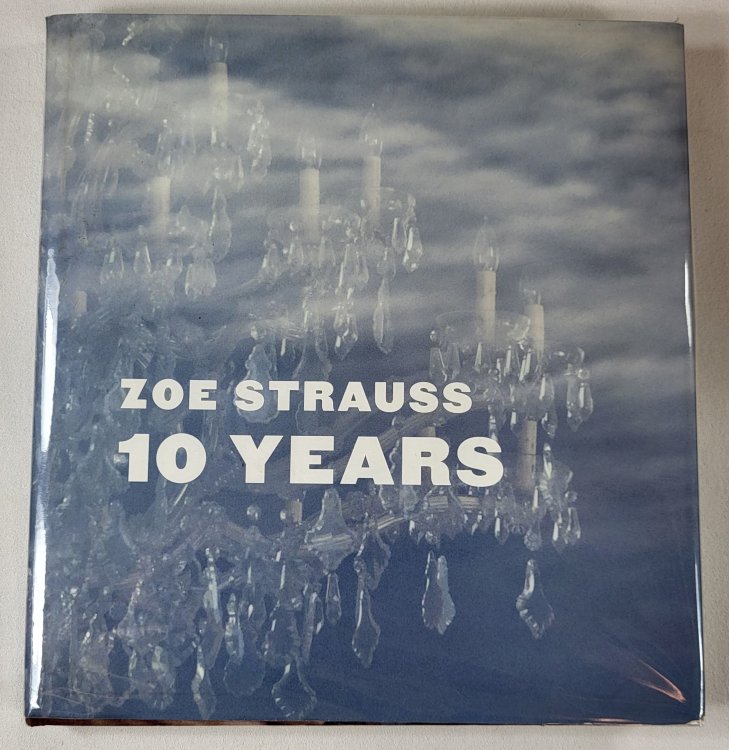 Image for Zoe Strauss: 10 Years Zoe Strauss: 10 Years