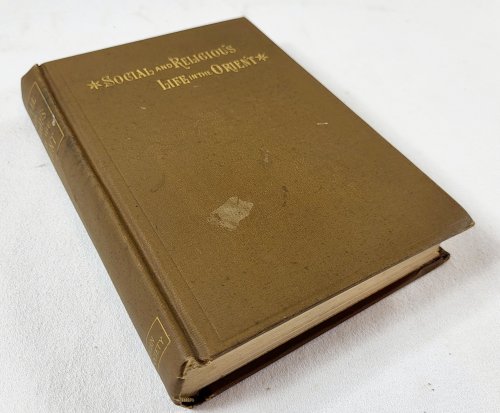 Image for Social and Religious Life in The Orient. With Numerous Illustrations Social and Religious Life in The Orient. With Numerous Illustrations