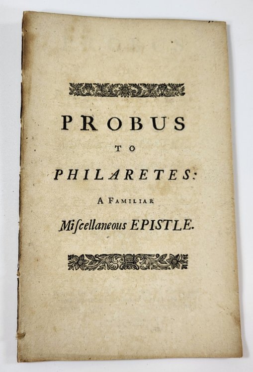 Image for Probus to Philaretes: A Familiar Miscellaneous Epistle. Occasioned By Some Late Occurrences Probus to Philaretes: A Familiar Miscellaneous Epistle. Occasioned By Some Late Occurrences