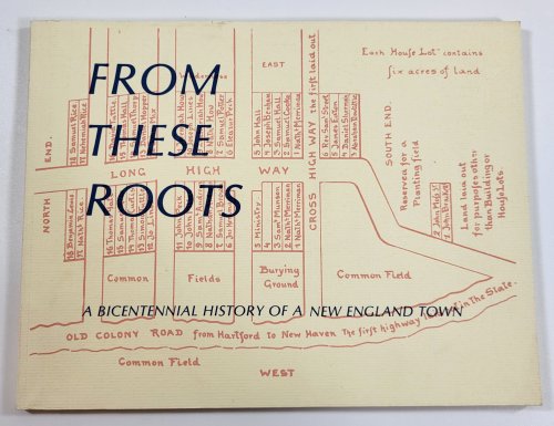 Image for From These Roots: A Bicentennial History of a New England Town From These Roots: A Bicentennial History of a New England Town