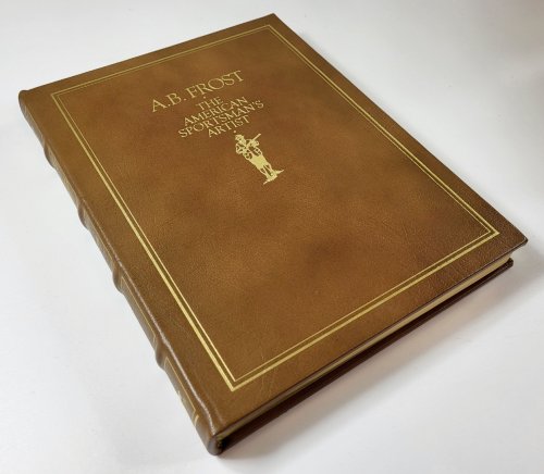 Image for A. B. Frost - The American Sportsman's Artist. The Premier Collection Limited Edition A. B. Frost - The American Sportsman's Artist. The Premier Collection Limited Edition