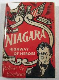 Image for Niagara: Highway of Heroes. A Narrative History of New York State.and Rewritten for the Elementary Schools. Niagara: Highway of Heroes. A Narrative History of New York State.and Rewritten for the Elementary Schools.