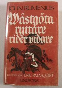 Image for Wastgota Ryttare Rider Vidare. Historisk Roman Av John Remenius Wastgota Ryttare Rider Vidare. Historisk Roman Av John Remenius