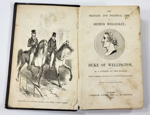 Image for The Military and Political Life of Arthur Wellesley, Duke of Wellington. With Numerous Original and Authentic Engravings The Military and Political Life of Arthur Wellesley, Duke of Wellington. With Numerous Original and Authentic Engravings
