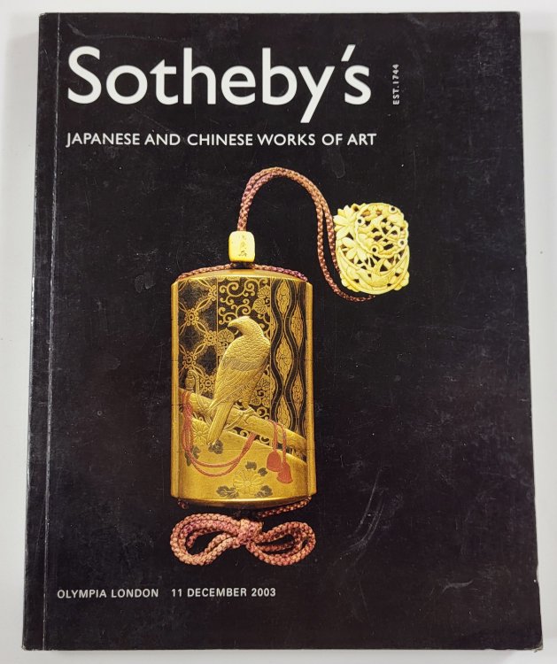 Image for Sotheby's: Japanese and Chinese Works of Art. Olympia London: December 11, 2003 Sotheby's: Japanese and Chinese Works of Art. Olympia London: December 11, 2003