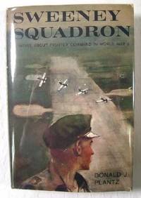 Image for Sweeney Squadron: A Novel About Fighter Command in World War II Sweeney Squadron: A Novel About Fighter Command in World War II
