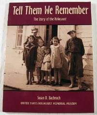 Image for Tell Them We Remember: The Story of the Holocaust Tell Them We Remember: The Story of the Holocaust