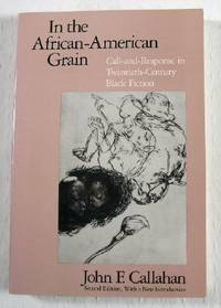 Image for In the African-American Grain: Call-And-Response in Twentieth-Century Black Fiction In the African-American Grain: Call-And-Response in Twentieth-Century Black Fiction