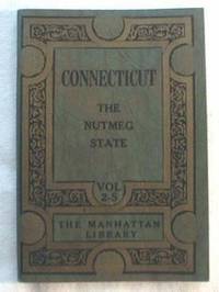 Image for Connecticut - The Nutmeg State. Volume 2-S, Manhattan Library Connecticut - The Nutmeg State. Volume 2-S, Manhattan Library