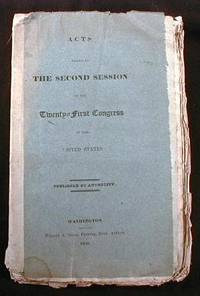 Image for Acts Passed at the Second Session of the Twenty-First Congress of the United States. Acts Passed at the Second Session of the Twenty-First Congress of the United States.