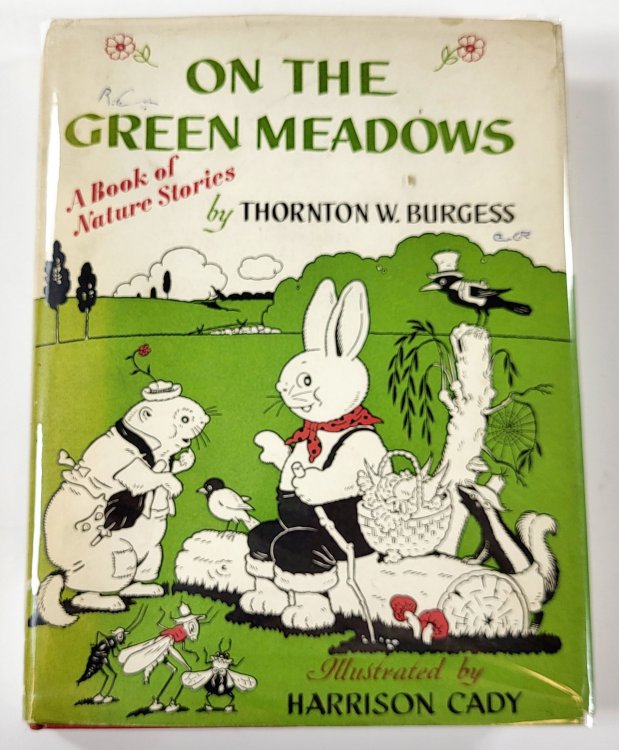 On the Green Meadows: A Book of Nature Stories By Thornton W. Burgess